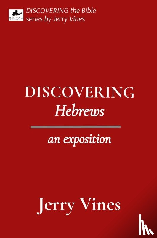 Vines, Jerry - DISCOVERING Hebrews
