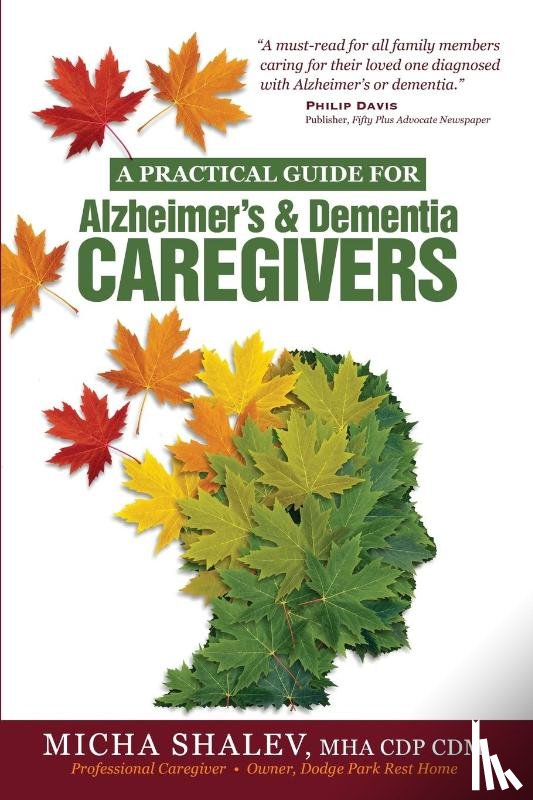 Shalev, Micha - A Practical Guide for Alzheimer's & Dementia Caregivers