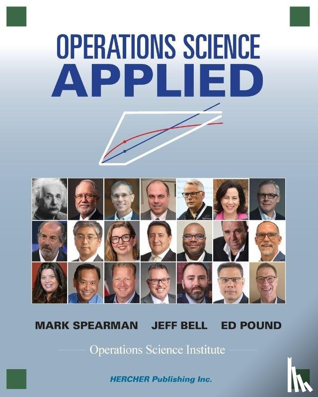 Spearman, Mark, Bell, Jeff, Pound, Ed - Operations Science Applied