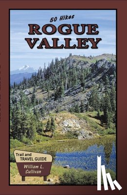 Sullivan, William L. - 50 Hikes: Rogue Valley