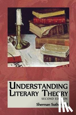 Sutherland, Sherman - Understanding Literary Theory