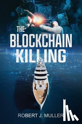 Muller, Robert J - The Blockchain Killing