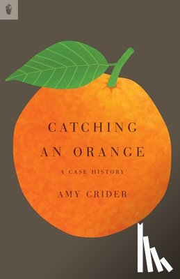 Crider, Amy - Catching an Orange