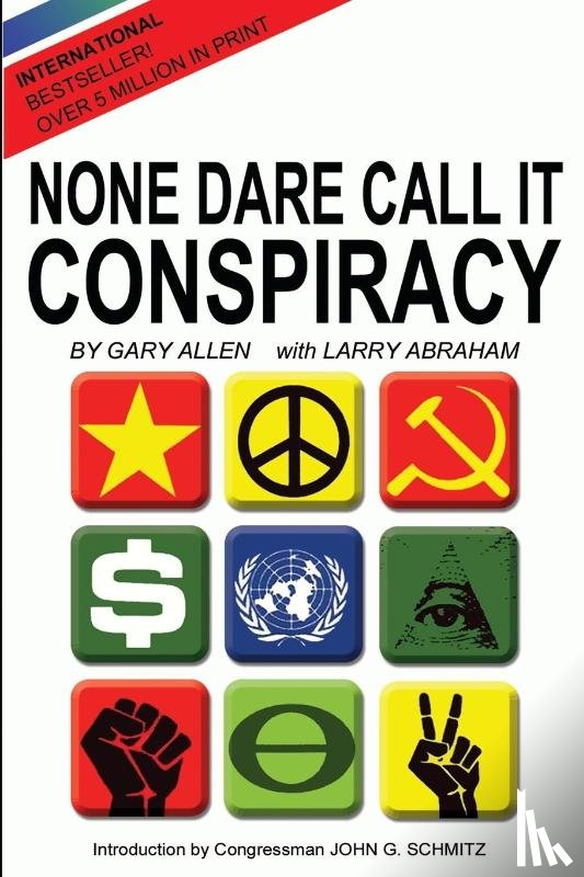 Allen, Gary, Abraham, Larry - None Dare Call It Conspiracy