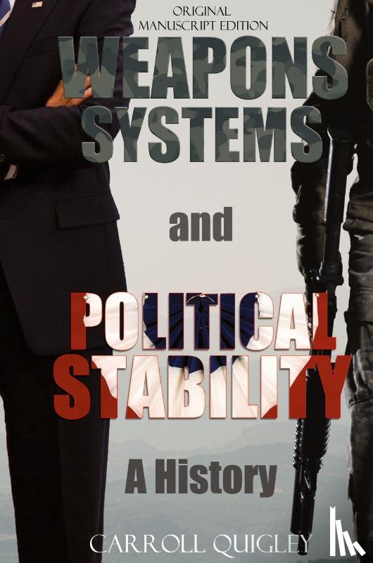 Quigley, Carroll - Weapons Systems and Political Stability