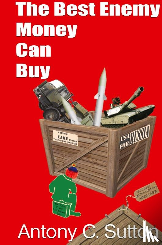 Sutton, Antony C - The Best Enemy Money Can Buy