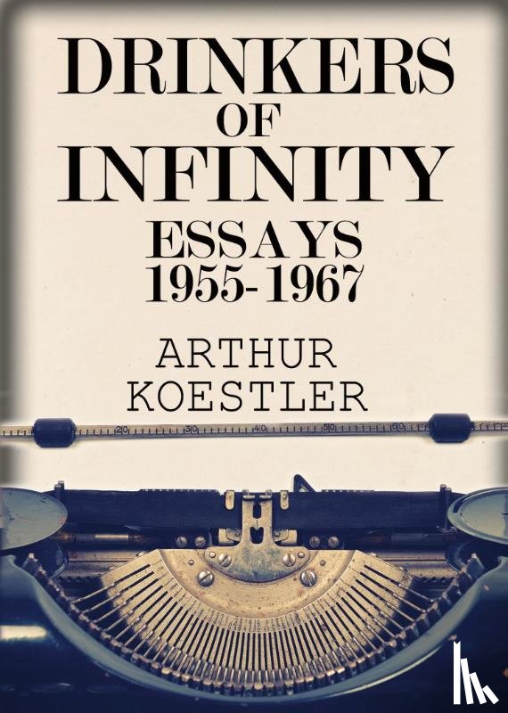Koestler, Arthur - Drinkers of Infinity