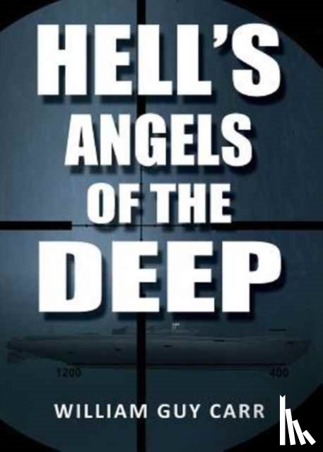 Carr, William Guy - Hell's Angels of the Deep