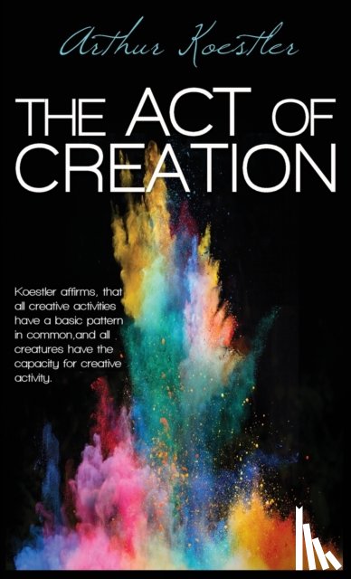 Koestler, Arthur - The Act of Creation