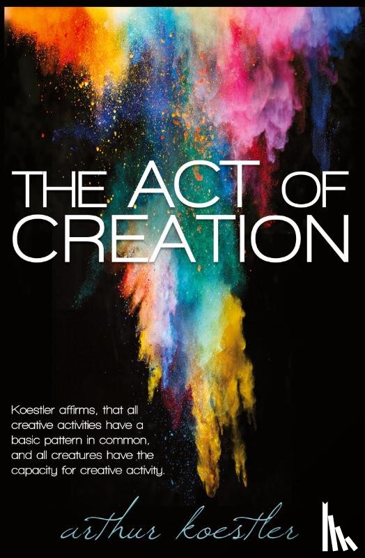 Koestler, Arthur - The Act of Creation