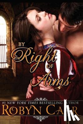 Carr, Robyn - By Right of Arms