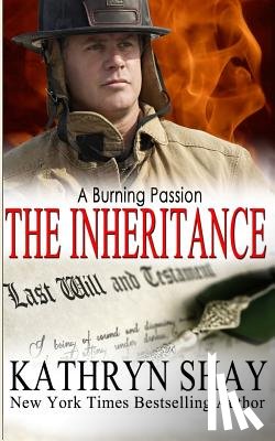 Shay, Kathryn - A Burning Passion: The Inheritance