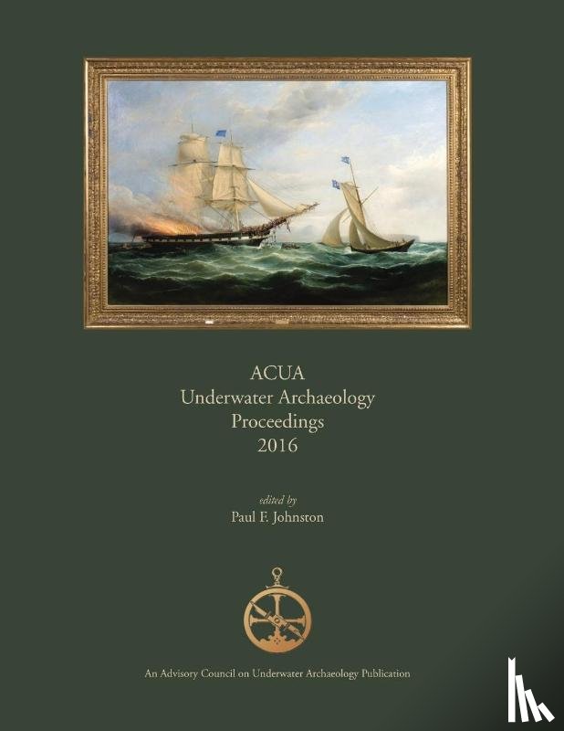  - ACUA Underwater Archaeology Proceedings 2016