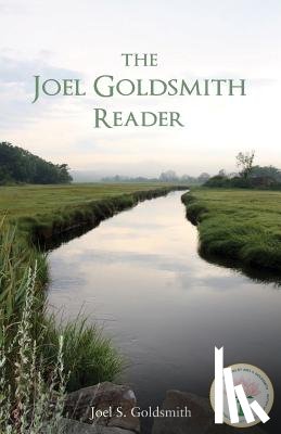 Goldsmith, Joel S. - The Joel Goldsmith Reader
