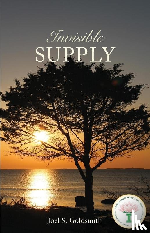 Goldsmith, Joel S. - Goldsmith, J: Invisible Supply