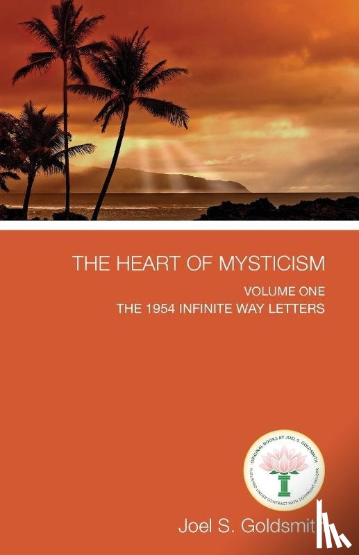 Goldsmith, Joel S. - The Heart of Mysticism