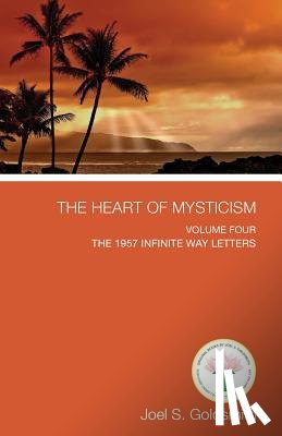 Goldsmith, Joel S. - Goldsmith, J: Heart of Mysticism