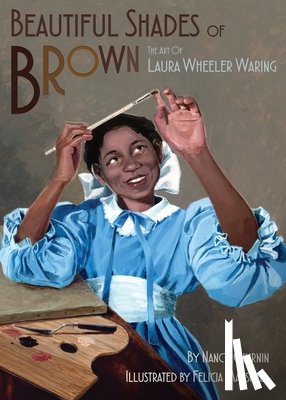 Churnin, Nancy - Beautiful Shades of Brown: The Art of Laura Wheeler Waring