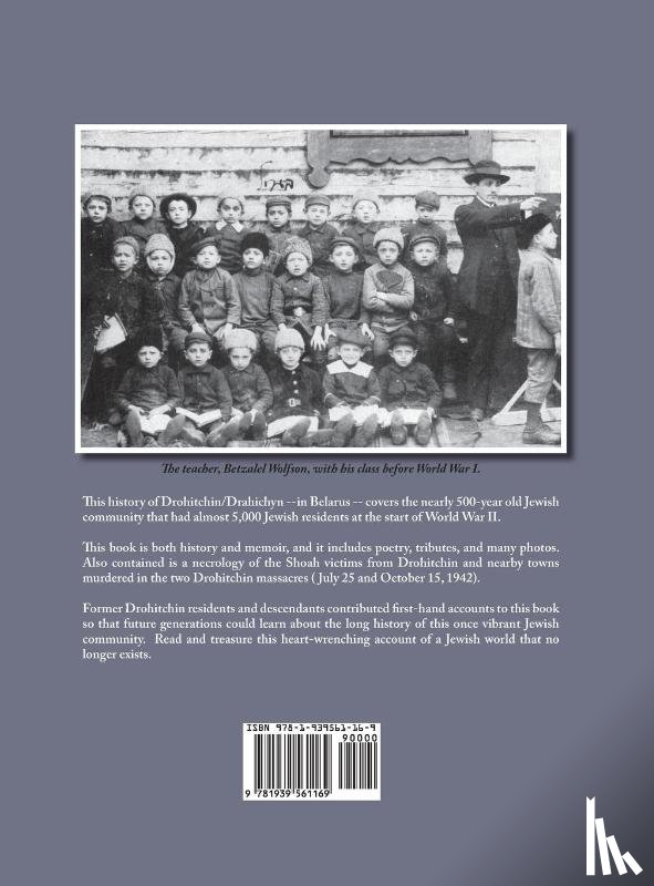 Goldman, David - Drohitchin Memorial (Yizkor) Book - 500 Years of Jewish Life (Drohiczyn, Belarus) Translation of Drohitchin - Finf Hundert Yor Yidish Lebn