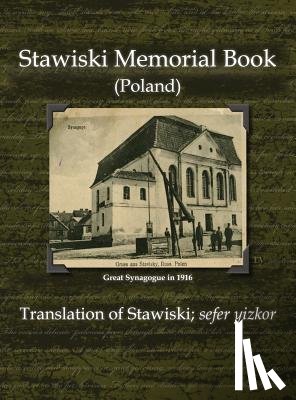  - Stawiski Memorial Book (Poland) - Translation of Stawiski; Sefer Yizkor