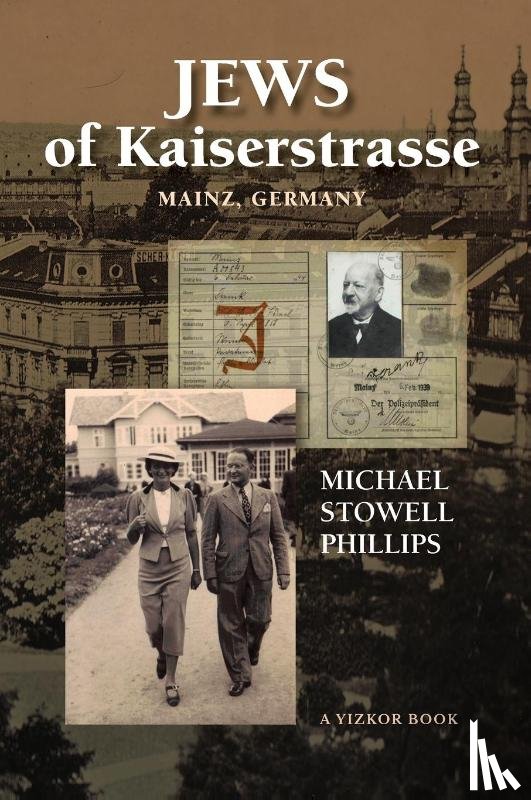Phillips, Michael S - Jews of Kaiserstrasse - Mainz, Germany