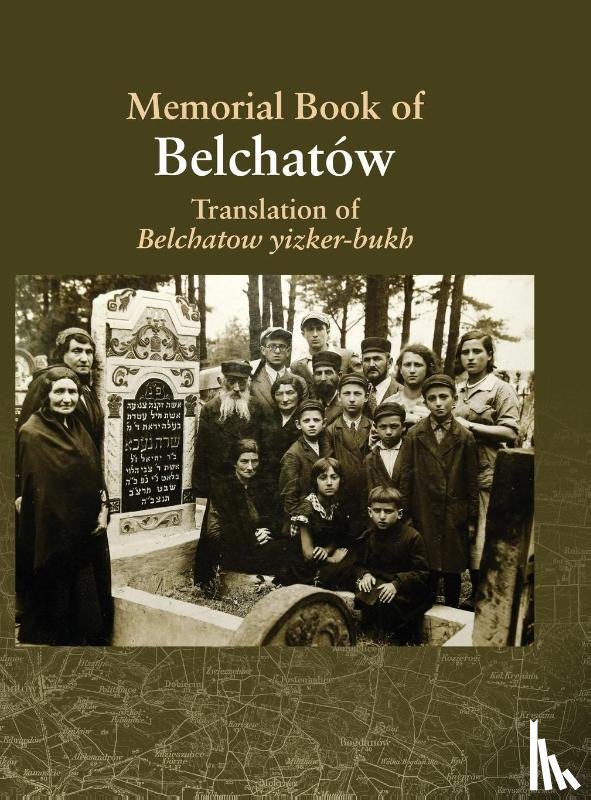  - Translation of the Belchatow Yizkor Book