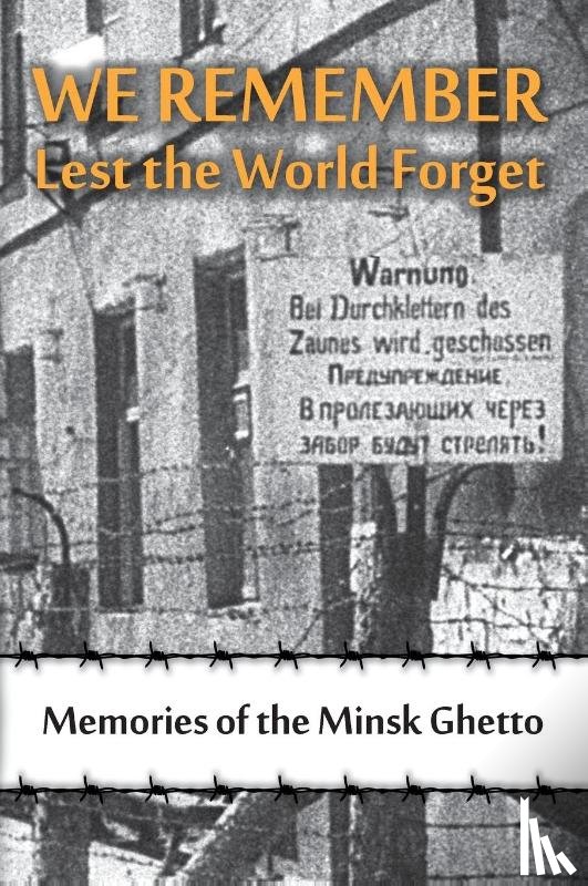  - We Remember Lest the World Forget