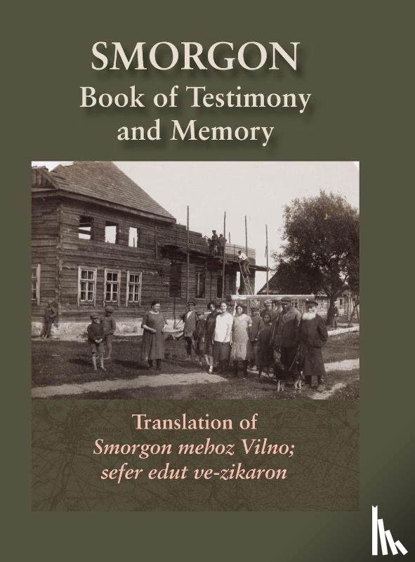  - Smorgonie, District Vilna; Memorial Book and Testimony (Smarhon, Belarus)