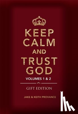 Provance, Jake, Provance, Keith - KEEP CALM AND TRUST GOD GIFT EDITION