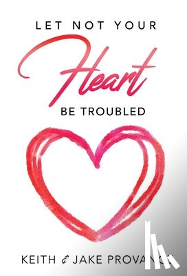 Provance, Keith - Let Not Your Heart Be Troubled