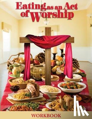 Wooten-Taylor, Ann - Eating as an Act of Worship