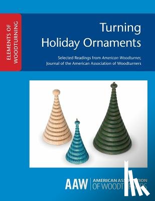 Kelsey, John - Turning Holiday Ornaments