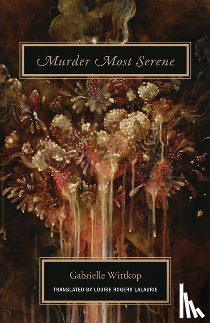 Wittkop, Gabrielle - Murder Most Serene
