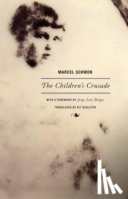 Schwob, Marcel - Marcel Schwob - The Children's Crusade