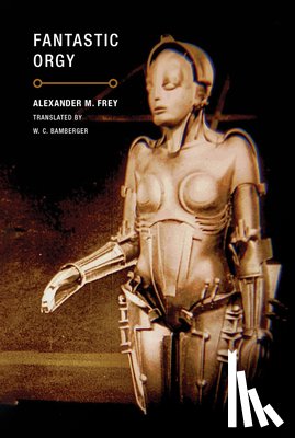 Frey, Alexander M. - Fantastic Orgy