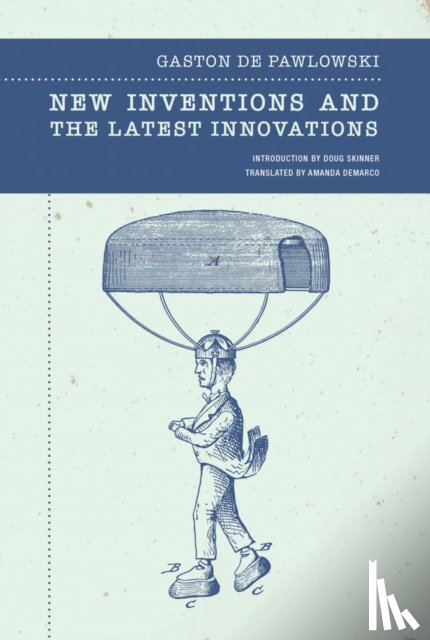 de Pawlowski, Gaston - New Inventions and the Latest Innovations