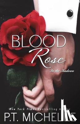 Michelle, P. T. - Blood Rose: In the Shadows - Book 8