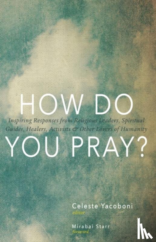 Yacoboni, Celeste - How Do You Pray?