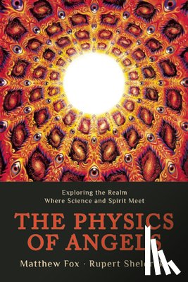 Sheldrake, Rupert - Physics of Angels