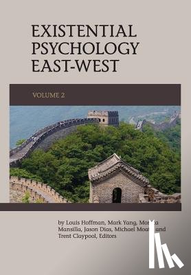 Hoffman, Louis - Existential Psychology East-West (Volume 2)