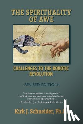 Schneider, Kirk J. - Spirituality of Awe (Revised Edition): Challenges to the Robotic Revolution