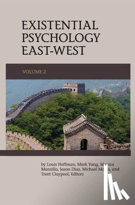Hoffman, Louis - Existential Psychology East-West (Volume 2)