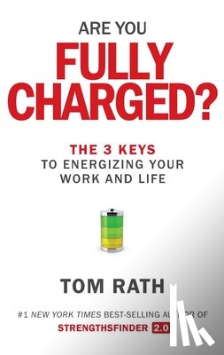 Rath, Tom - Are You Fully Charged?