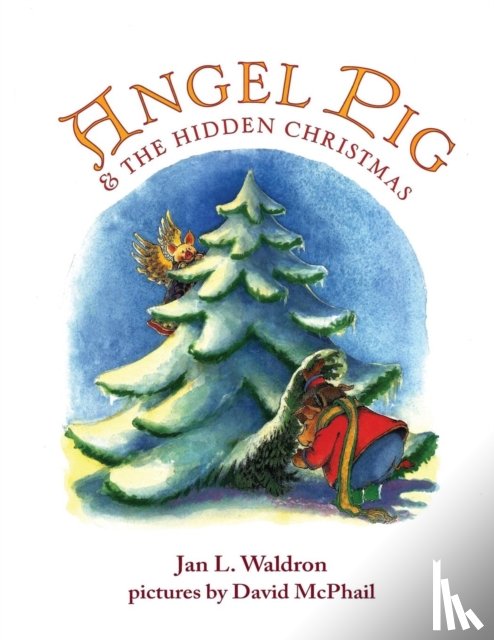 Waldron, Jan - Angel Pig and the Hidden Christmas