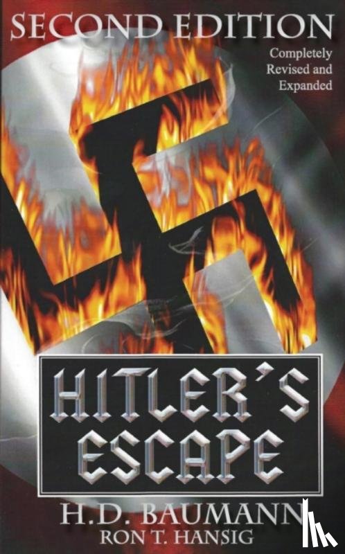 Baumann, H D, Hansig, Ron T - Hitler's Escape Second Edition