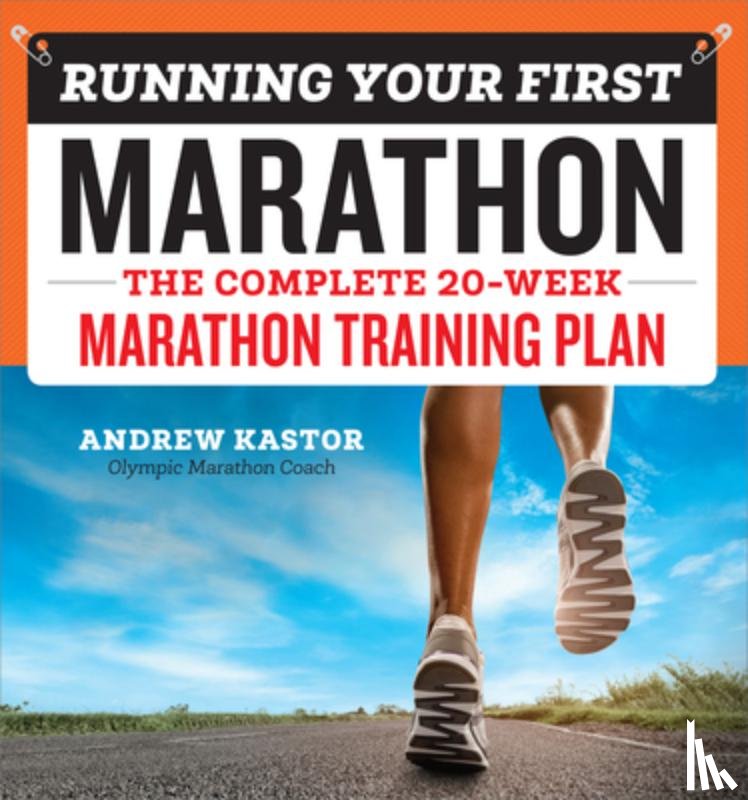 Kastor, Andrew - Running Your First Marathon