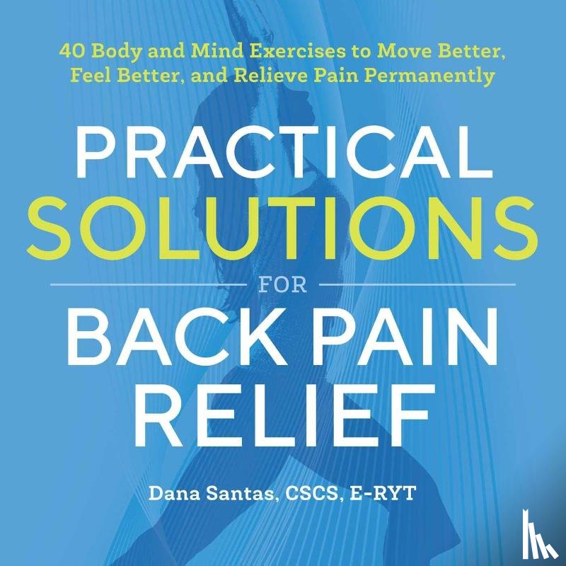 Santas, Dana - Practical Solutions for Back Pain Relief