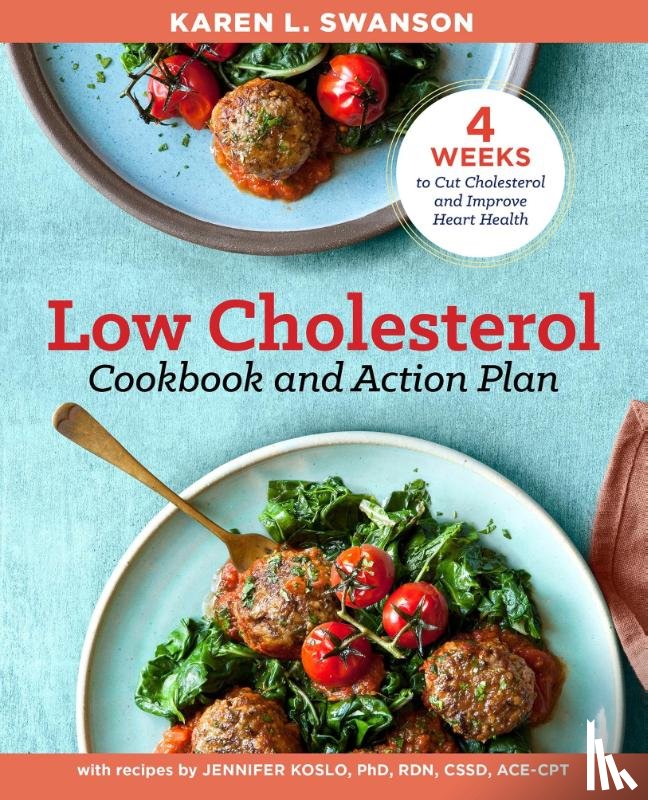 Swanson, Karen, Koslo, Jennifer - The Low Cholesterol Cookbook and Action Plan