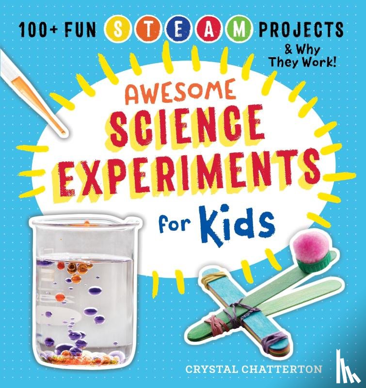 Chatterton, Crystal - Awesome Science Experiments for Kids
