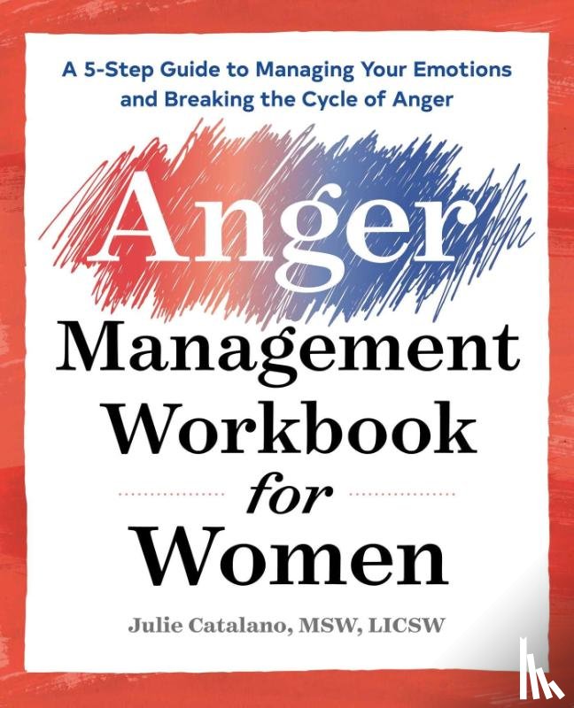 Catalano, Julie - The Anger Management Workbook for Women
